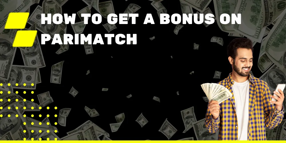 How to Get a Bonus On PARIMATCH