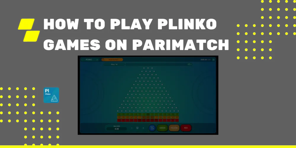 How to Play Plinko Games On PARIMATCH